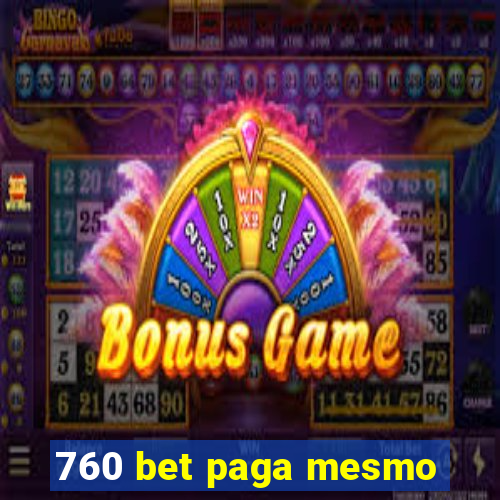 760 bet paga mesmo